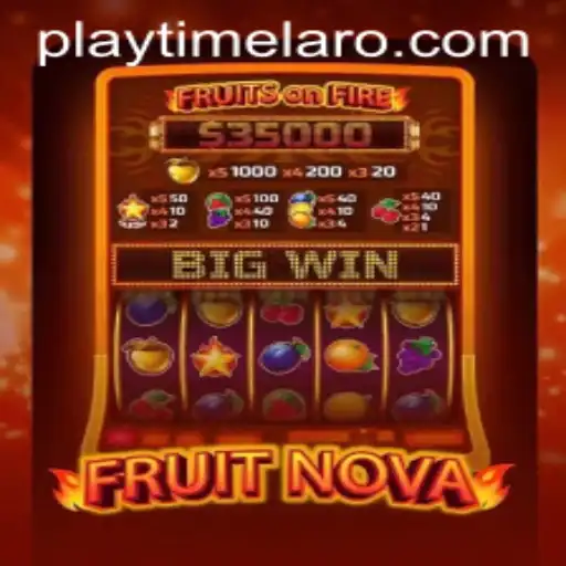 Exploring the Vibrant World of FruitNova and Its Addictive PLAYTIME