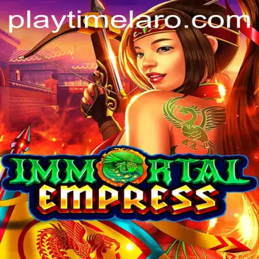 ImmortalEmpress: The Ultimate PLAYTIME Adventure