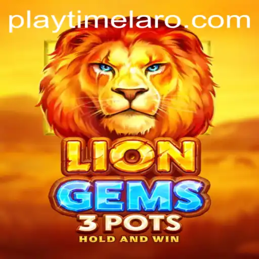 Explore the Thrilling World of LionGems3pots: Playtime Begins Now